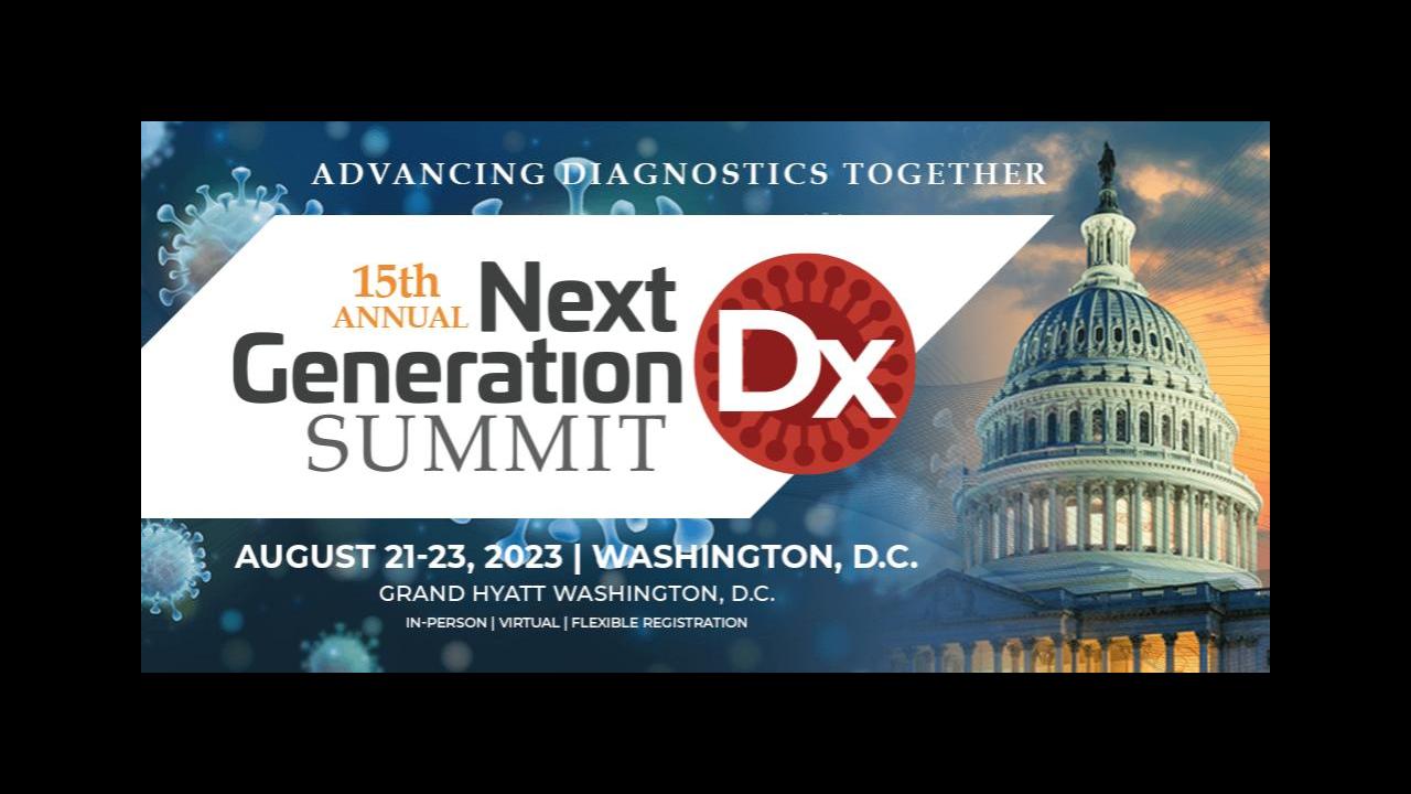 Next Gen Dx (Aug 2023), Next Generation Dx Summit, Washington DC USA
