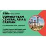 Downstream Central Asia & Caspian Annual Summitimg