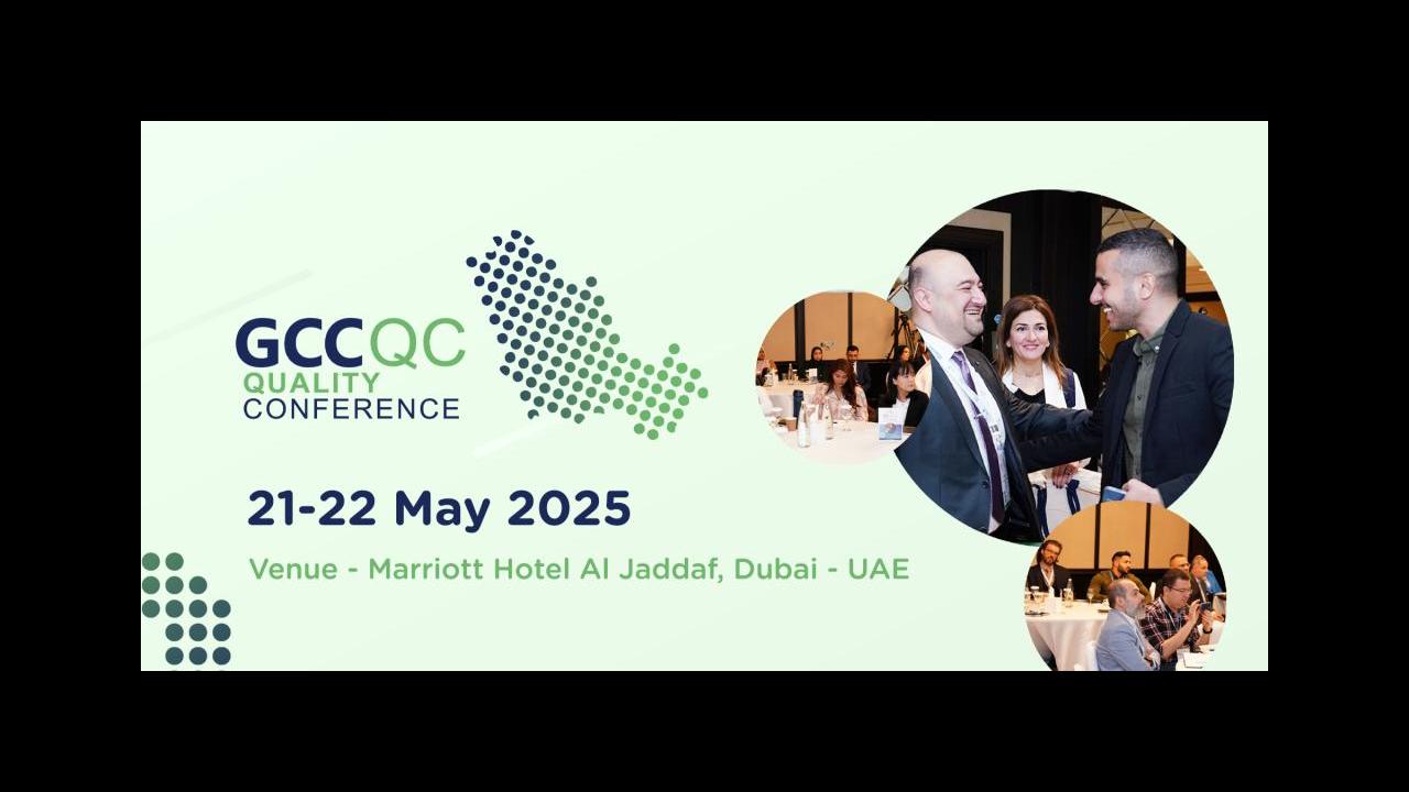 GCC QC (May 2025), GCC Quality Conference, Dubai UAE - Conference