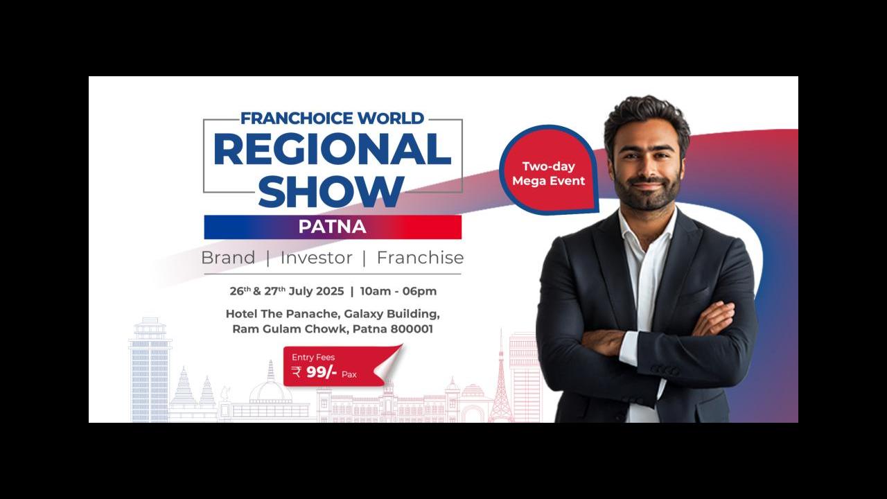 Franchoice World (Jul 2025), Franchoice World Regional Show Patna ...