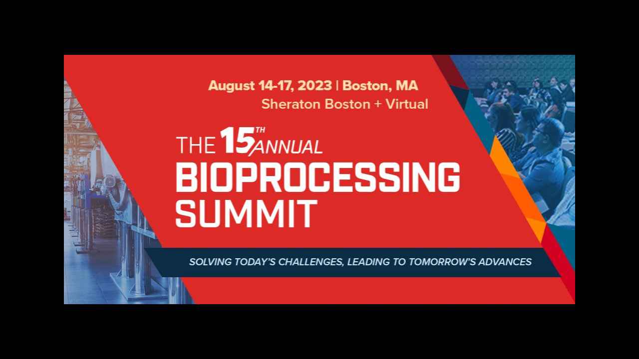 The Bioprocessing Summit (Aug 2023), Boston USA Conference