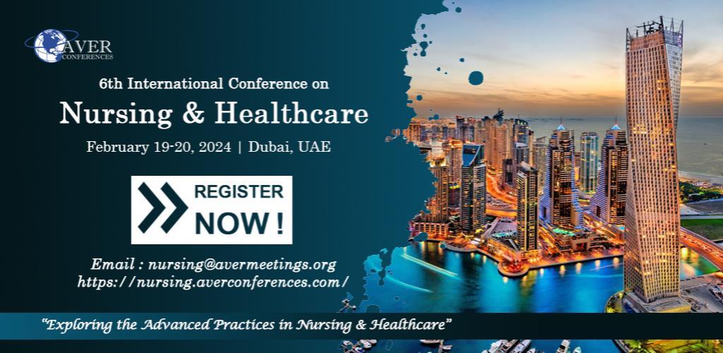 International Conference On Nursing & Healthcare (Feb 2024), Dubai UAE ...