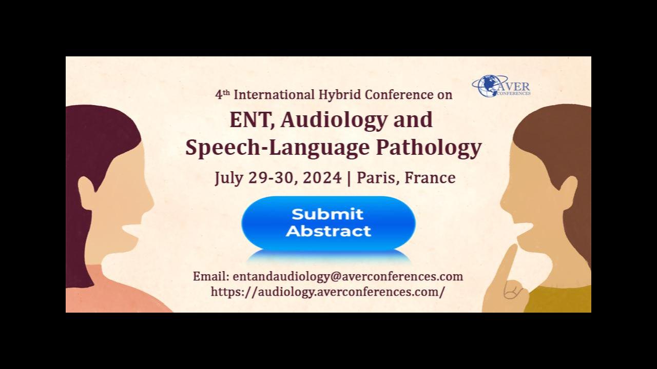 Audiology Congress (Jul 2024), International Hybrid Conference on ENT