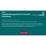 Liquidity Management for Financial Institutionsimg