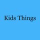 Kids Things